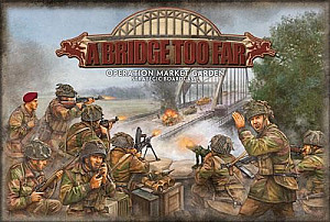 A Bridge Too Far: Operation Market Garden