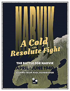 A Cold and Resolute Fight: The Battle for Narvik, April-June, 1940