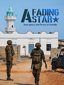 A Fading Star: Insurgency and Piracy in Somalia