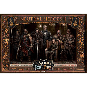 A Song of Ice & Fire: Tabletop Miniatures Game – Neutral Heroes II