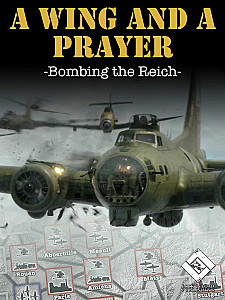 A Wing and a Prayer: Bombing the Reich