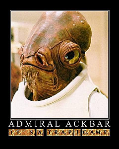Admiral Ackbar "It's a TRAP!" GAME