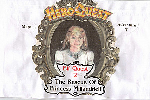 Adventure 7: The Rescue of Princess Millandriell (fan expansion to HeroQuest)