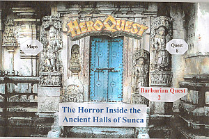 
                            Изображение
                                                                дополнения
                                                                «Adventure 8: The Horror Inside the Ancient Halls of Sunca (fan expansion to HeroQuest)»
                        