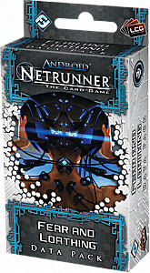 Android: Netrunner – Fear and Loathing