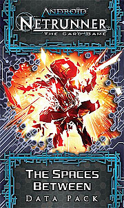 Android: Netrunner – The Spaces Between