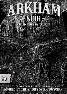 Arkham Noir: Case #2 – Called Forth By Thunder