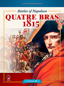 Battles of Napoleon: Volume II – QUATRE BRAS 1815