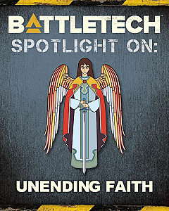 Battletech: Spotlight On Unending Faith