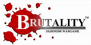 Brutality Skirmish Wargame
