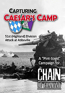 Capturing Caesar’s Camp: A Pint Sized Campaign for Chain of Command