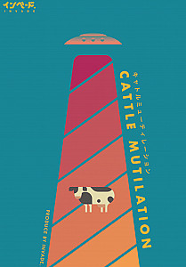 キャトルミューティレーション (CATTLE MUTILATION)