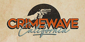 Crimewave: California