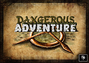 Dangerous Adventure