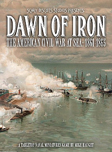 Dawn of Iron - The American Civil War at Sea: 1861-1865