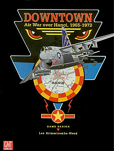Downtown: Air War Over Hanoi, 1965-1972