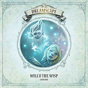 Dreamscape: Will'O the Wisp