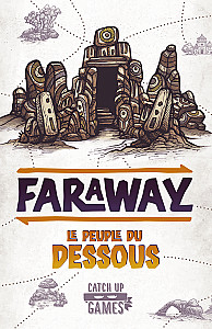 Faraway: Le Peuple du Dessous