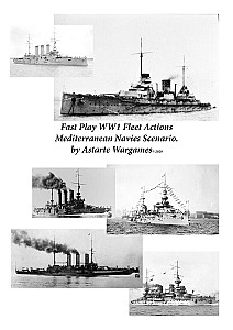 Fast Play WW1 Fleet Actions: Mediterranean Navies Scenario