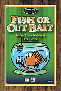 Fish or Cut Bait