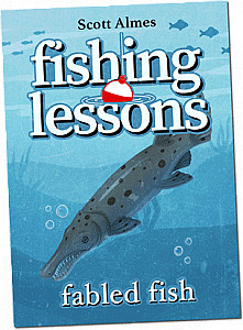 Fishing Lessons: Fabled Fish