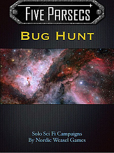 Five Parsecs: Bug Hunt