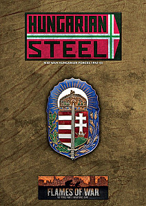 Flames of War: Hungarian Steel – Mid-War Hungarian Forces 1942-43