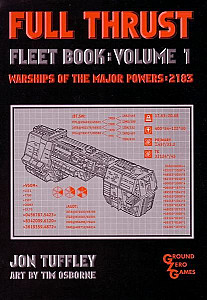 Full Thrust Fleet Book: Volume 1 (Warships of the Major Powers – 2183)