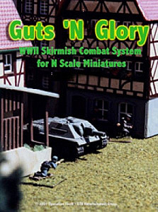 Guts ‘N Glory: WWII Combat System for N scale Miniatures