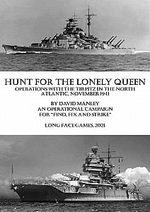 Hunt for the Lonely Queen: Operations with the Tirpitz in the North Atlantic, November 1941