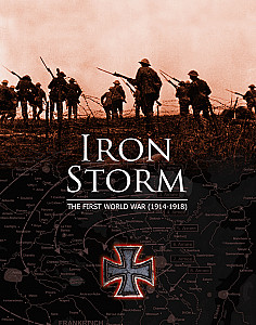 Iron Storm: The First World War, 1914-1918