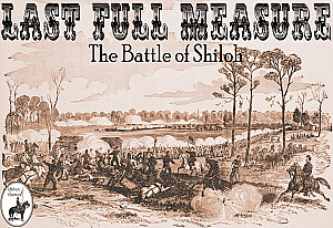 Last Full Measure: The Battle of Shiloh