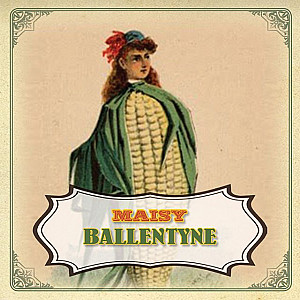 Mr. Cabbagehead's Garden: Maisy Ballentyne
