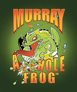 Murray the A**hole Frog