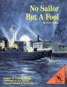No Sailor But a Fool: Command at Sea Volume III