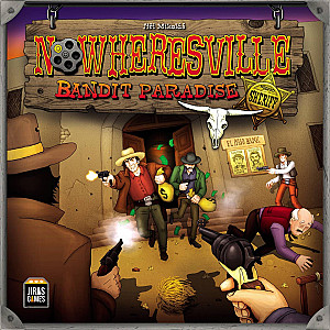 Nowheresville: Bandit Paradise