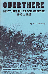 Over There: Miniatures Rules for warfare 1900 to 1929
