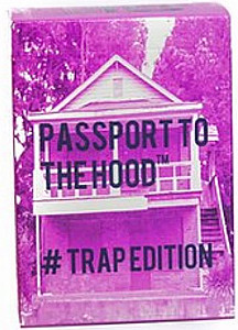 Passport To The Hood #Trap Edition