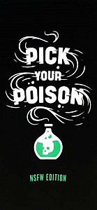 Pick Your Poison: NSFW Edition