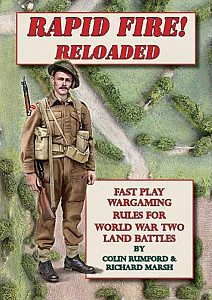 Rapid Fire Reloaded: Fast Play Wargaming Rules for World War Two Land Battles