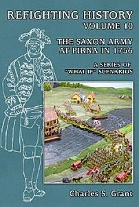 
                            Изображение
                                                                дополнения
                                                                «Refighting History: Volume 10 – Saxon Army at Pirna 1756: A Series of What-If Scenarios»
                        
