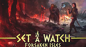 
                            Изображение
                                                                настольной игры
                                                                «Set A Watch: Forsaken Isles»
                        