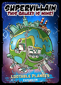 Supervillain: This Galaxy Is Mine! – Lootable Planets Expansion