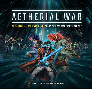 The Aetherial War Card Game: Chaos and Consequences Core Set