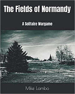 The Fields of Normandy: A Solitaire Wargame