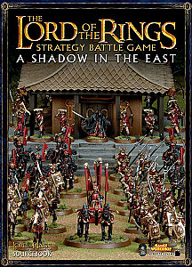 The Lord of the Rings Strategy Battle Game: A Shadow in the East