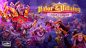 Valor & Villainy: Lludwik's Labyrinth