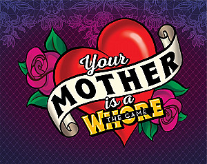 Your Mother Is A Whore