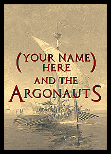 (Your Name Here) and the Argonauts